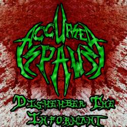 Accursed Spawn : Dismember the Informant